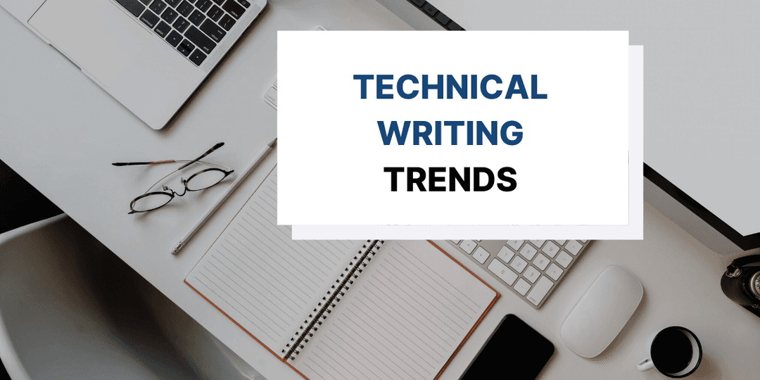 6 New Trends in Technical Writing to Know About