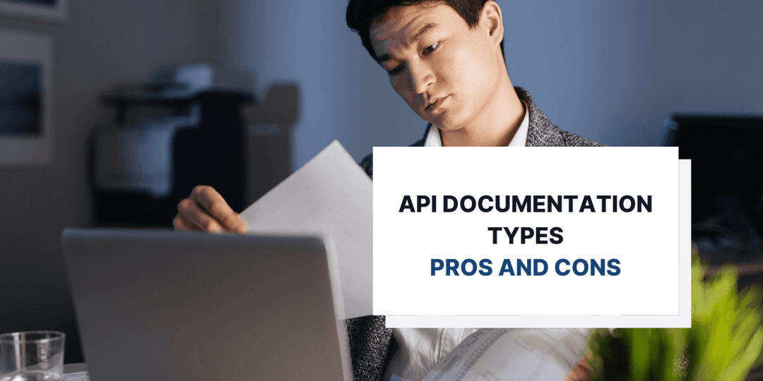 Pros and Cons of Different Types of API Documentation