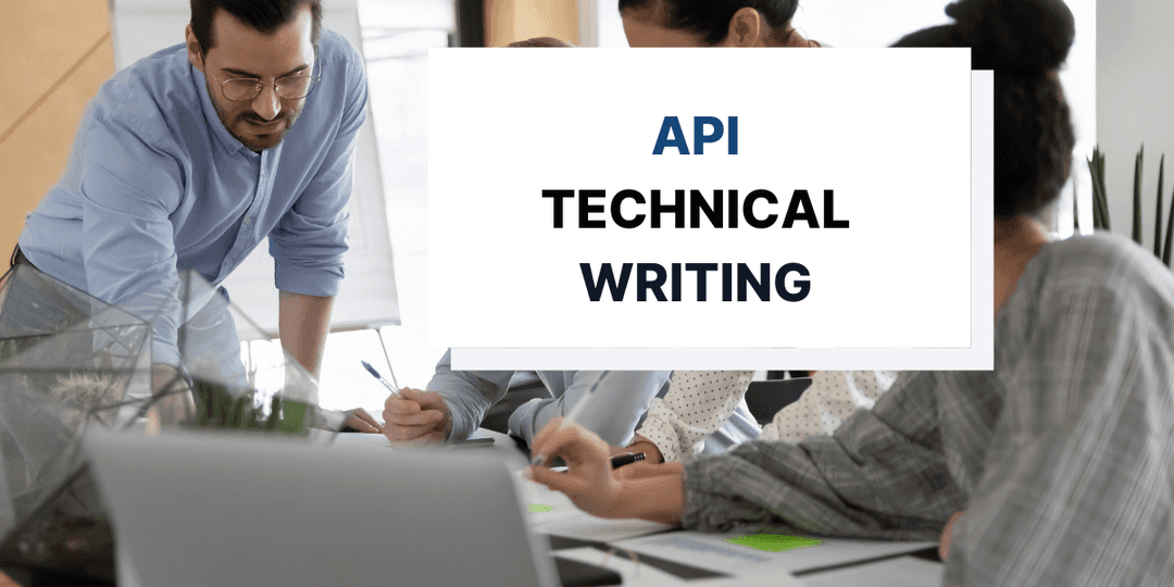 What Does It Mean To Be An API Technical Writer