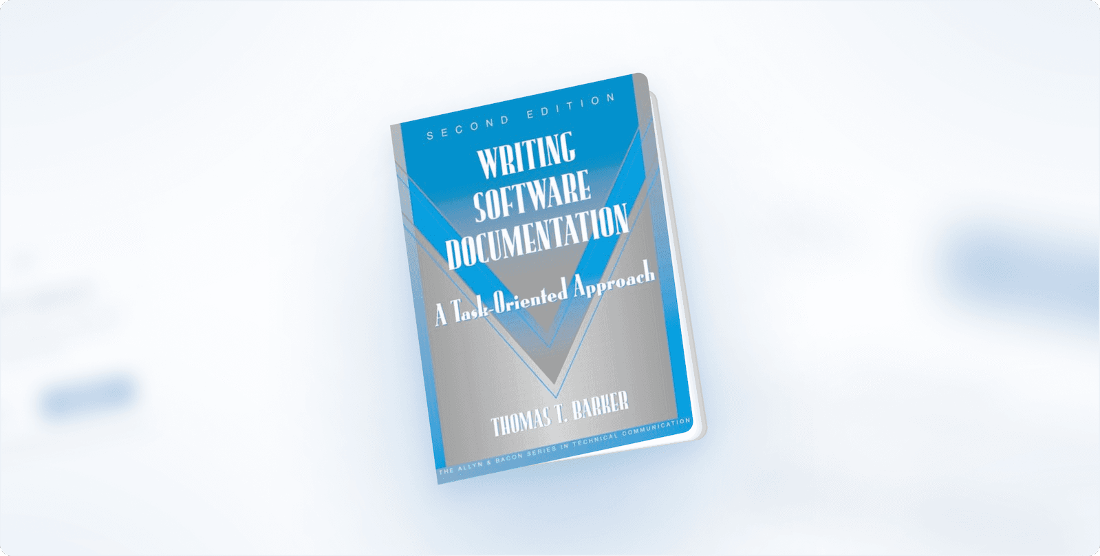 Book Review: “Writing Software Documentation: A Task-Oriented Approach” by Thomas T. Barker