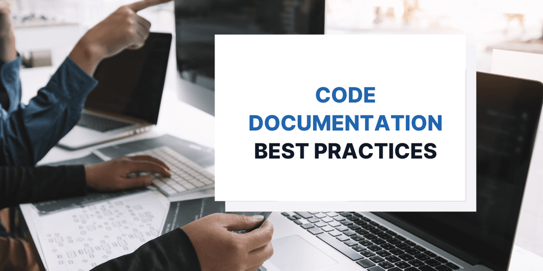 Best Practices in Code Documentation for Software Engineers