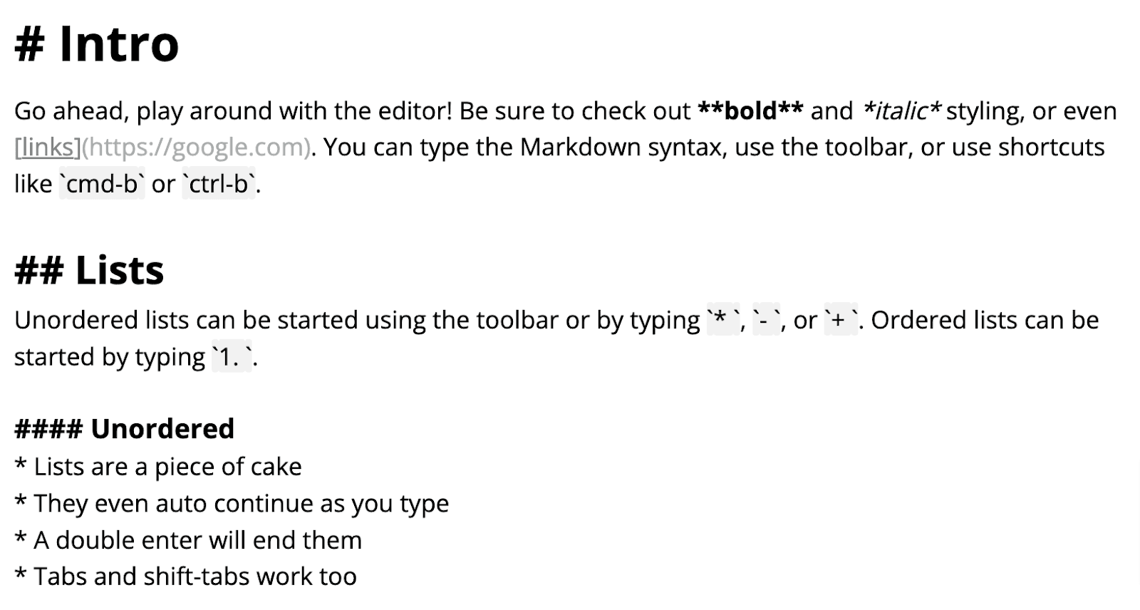 With Markdown, words will immediately be bolded, italicized, underlined, etc.