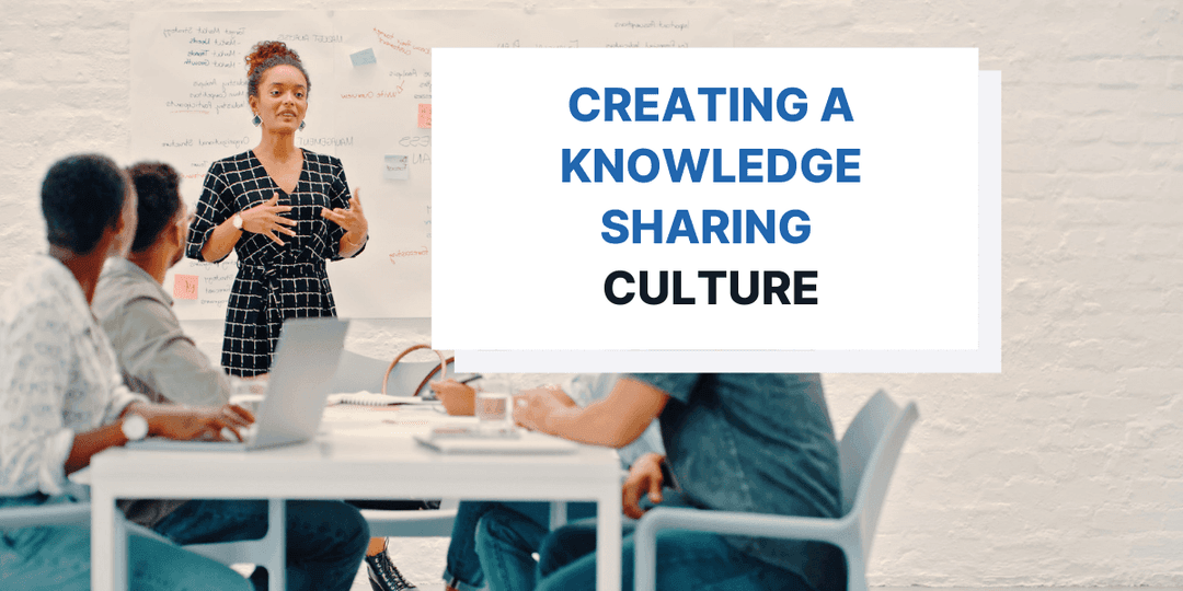 5 Steps to Creating an Internal Knowledge Sharing Culture