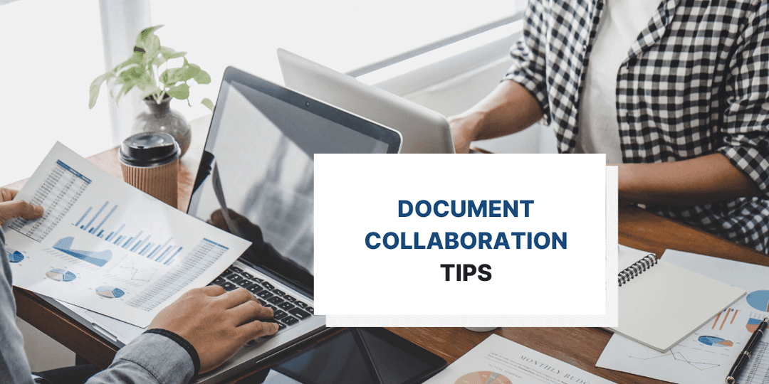 6 Tips for Better Document Collaboration