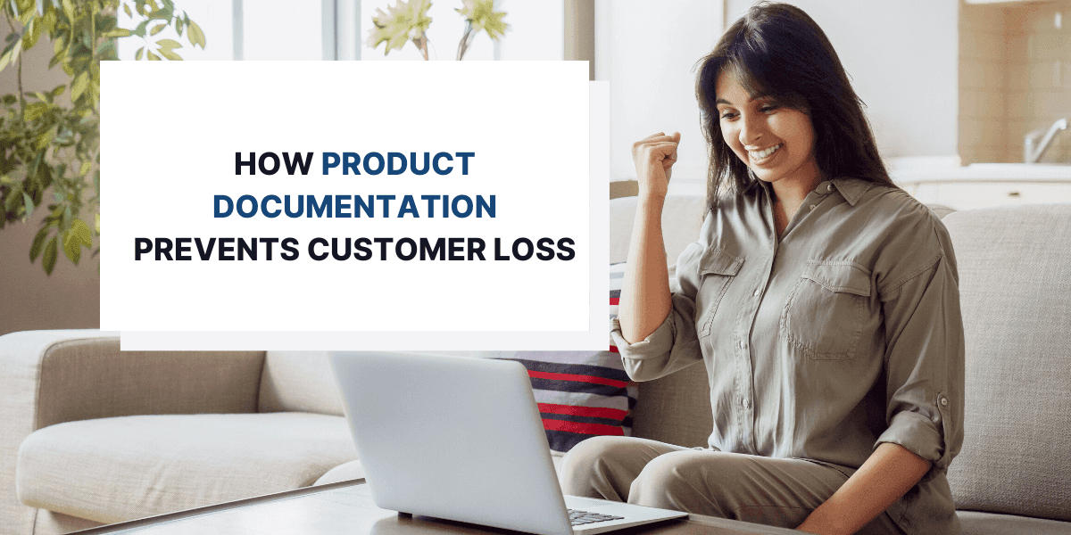 How Good Product Documentation Prevents Customer Loss