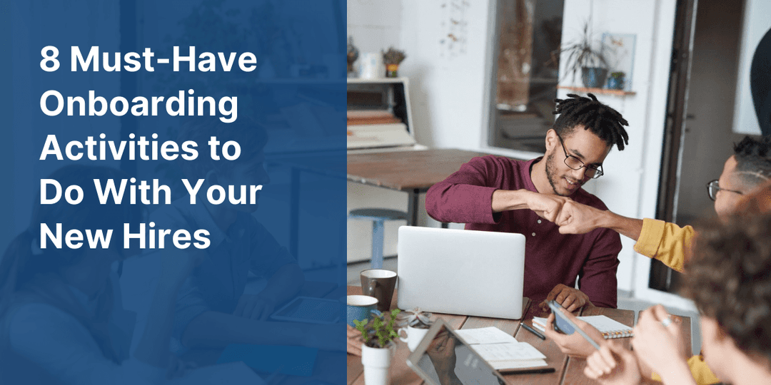 8 Must-Have Onboarding Activities to Do With Your New Hires