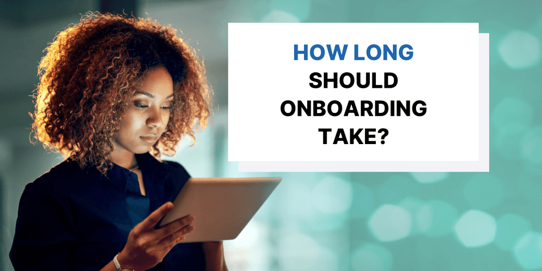 How Long Should Employee Onboarding Take?