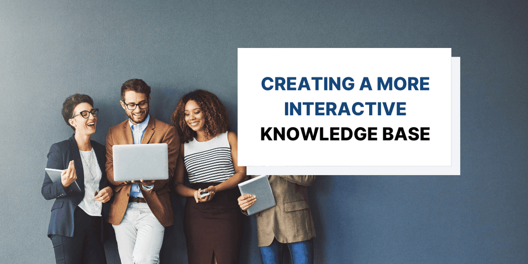 Tips for Creating a More Interactive Knowledge Base for Your Software Product