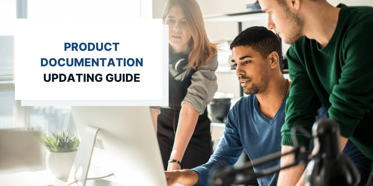 Guide to Keeping Your Product Documentation Always Up To Date