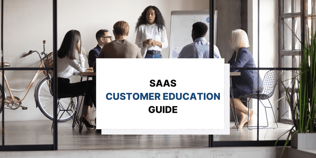 SaaS Customer Education Guide
