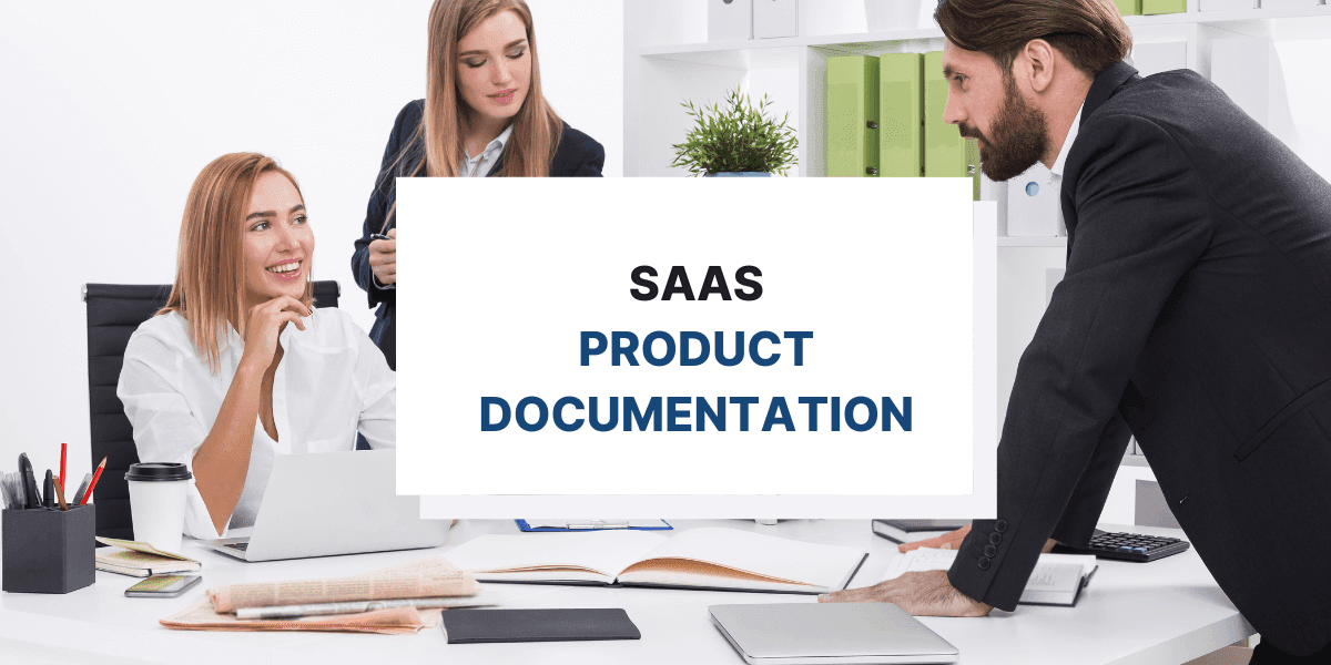 SaaS Product Documentation: A Guide to a Company's Secret Sauce