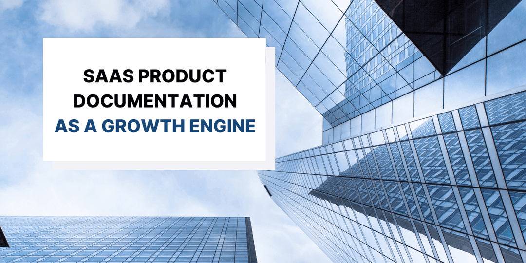 How to Turn Your SaaS Product Documentation into a Growth Engine