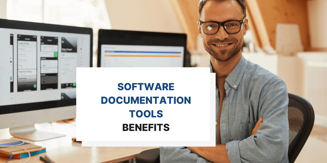 Benefits of Software Documentation Tools