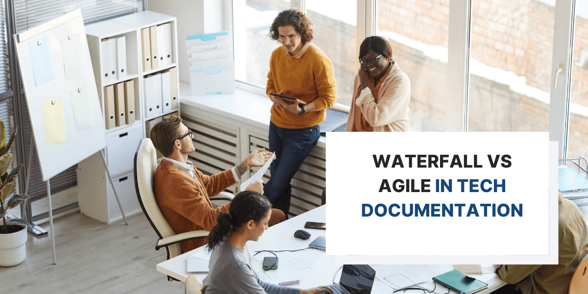 Waterfall vs Agile Methodologies in Technical Documentation