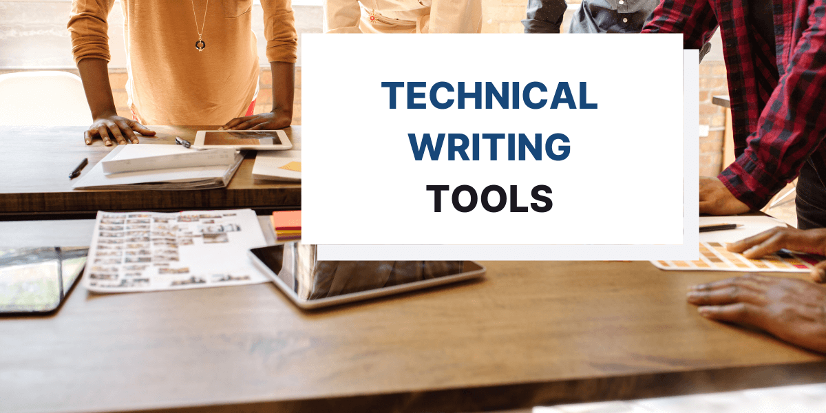 11 Useful Tools for Technical Writing