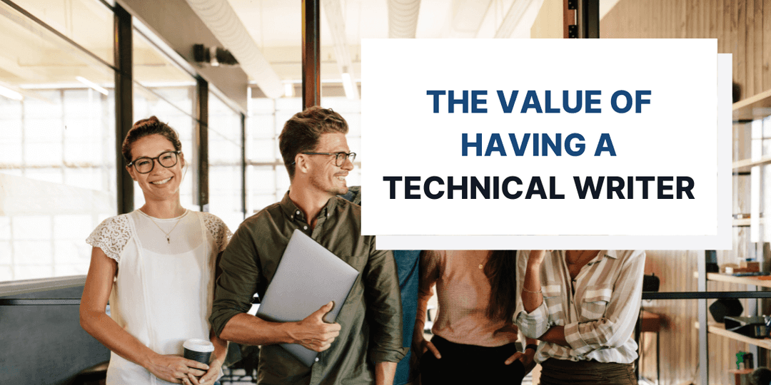 The Value of Having a Technical Writer On Your Team