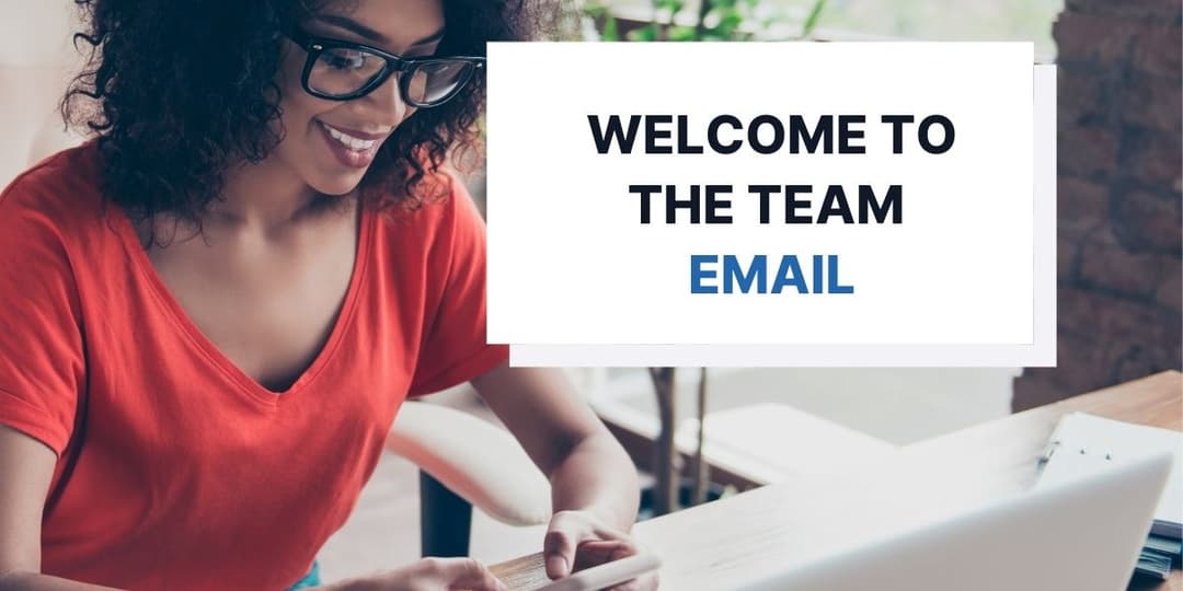 How to Write a Great Welcome to The Team Email